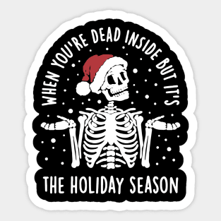 When You’re Dead Inside But Its The Holiday Sticker